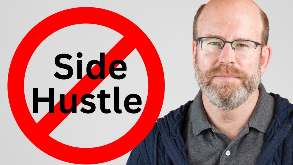 Want to be rich? DON’T Start a Side Hustle.