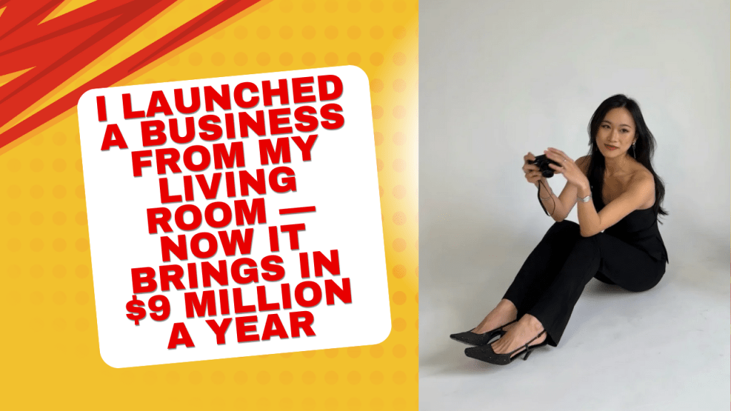I Launched A Business From My Living Room — Now It Brings In $9 Million A&nbsp;Year