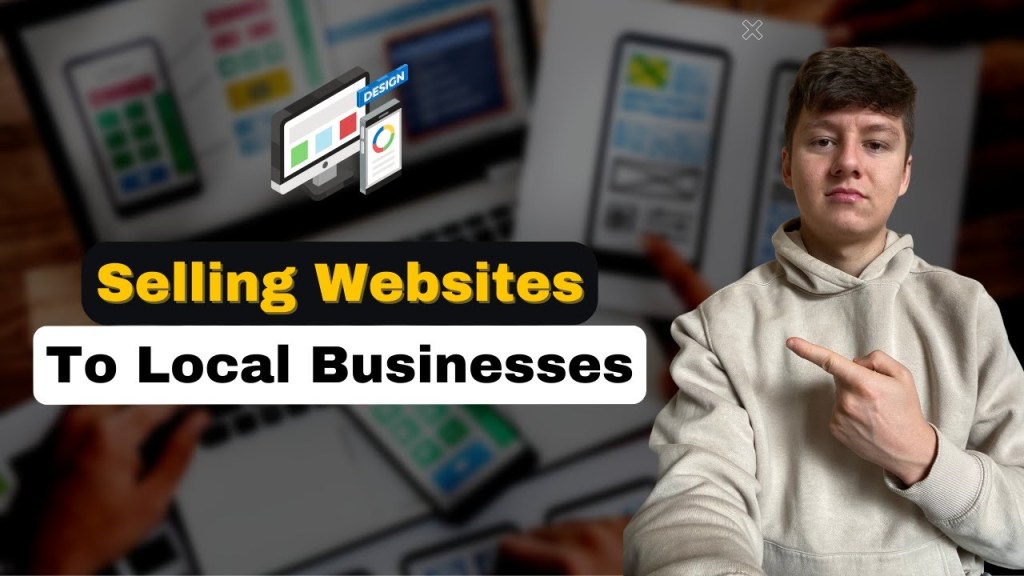 How to Sell Websites to Local Businesses in 2025: A Modern Money-Making&nbsp;Blueprint