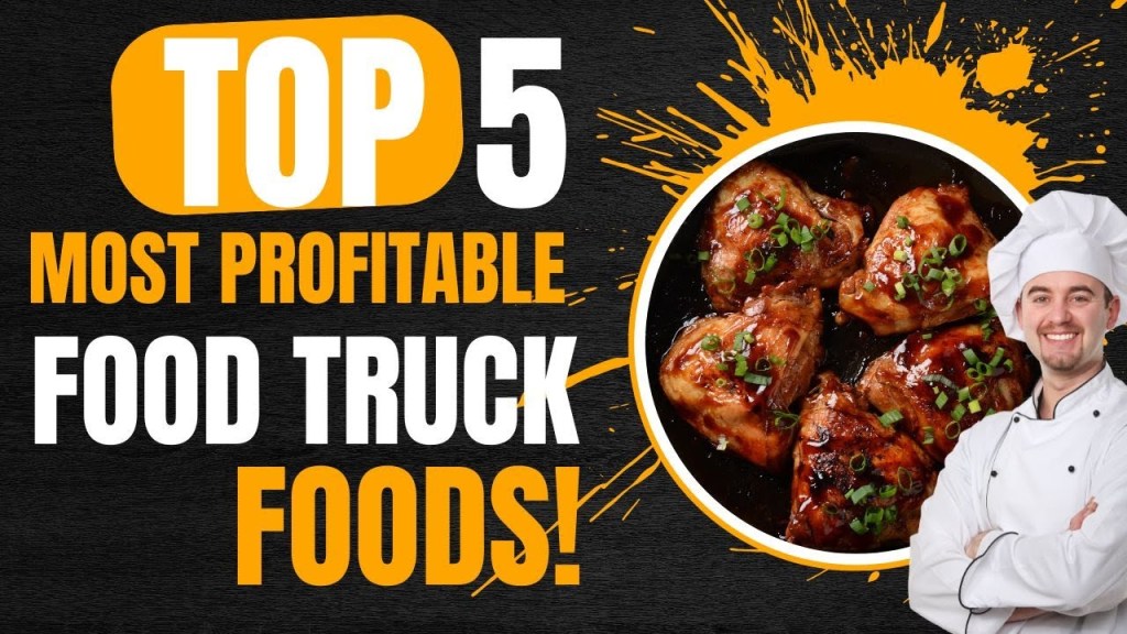 TOP 5 !! MOST PROFITABLE FOOD TO MAKE ON A FOOD TRUCK! [PLUS COSTS/RETAIL&nbsp;PRICING]