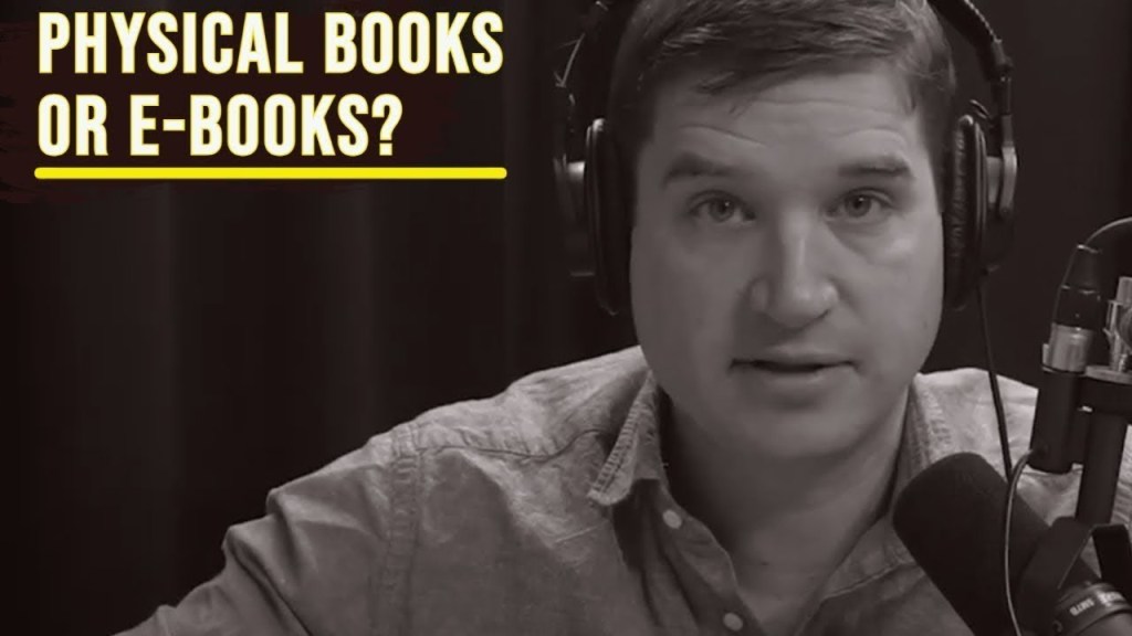 Should I Read Physical Books or&nbsp;E-books?