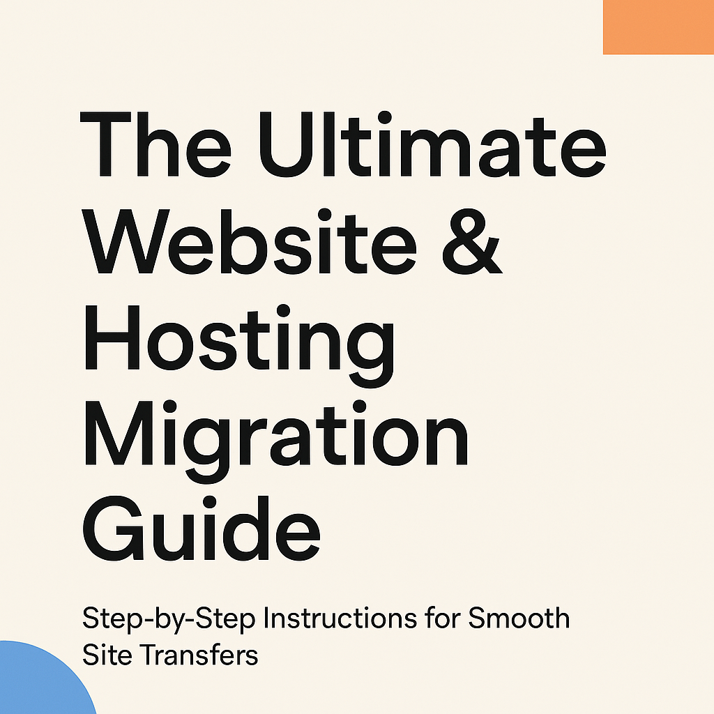 The Ultimate Website & Hosting Migration&nbsp;Guide
